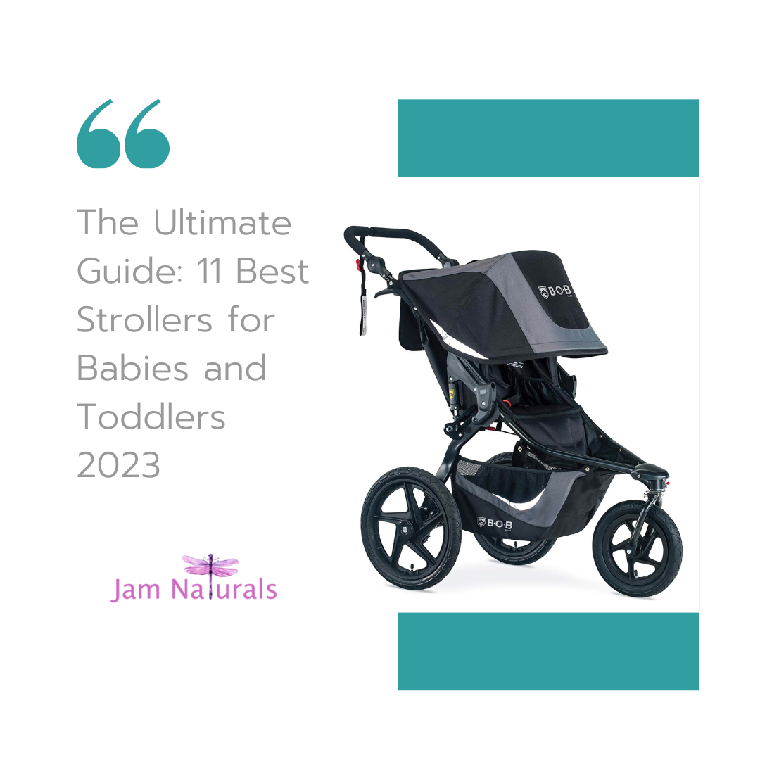The Ultimate Guide: 11 Best Strollers for Babies and Toddlers 2023  Jam  Naturals LLC